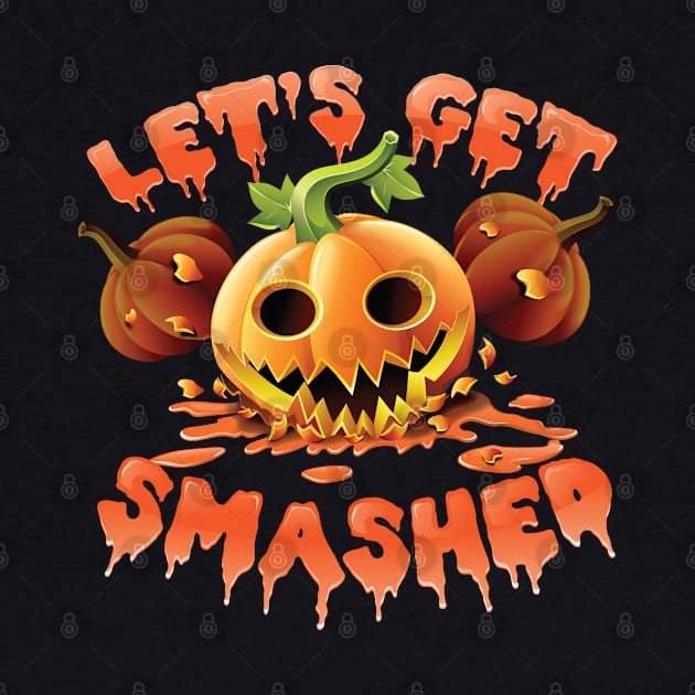 Lets Get Smashed Scary Pumpkin Halloween 2017 10/31 by ghsp